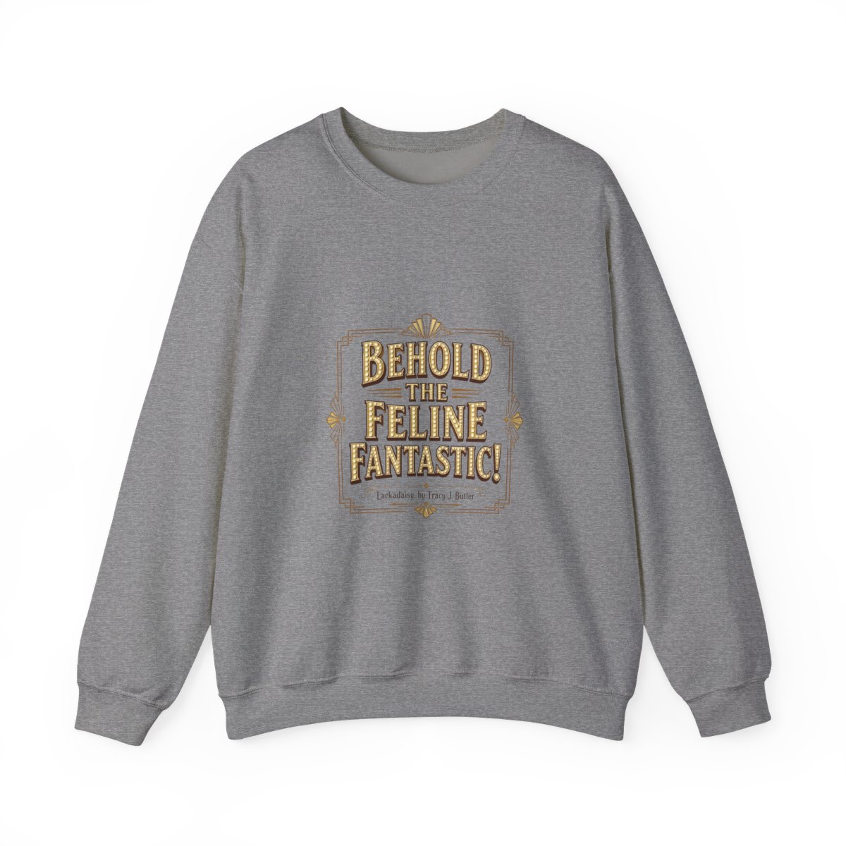 Lackadaisy "Behold the Feline Fantastic!" Crewneck
